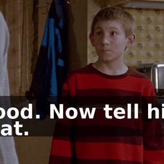 Good. Now tell him that.