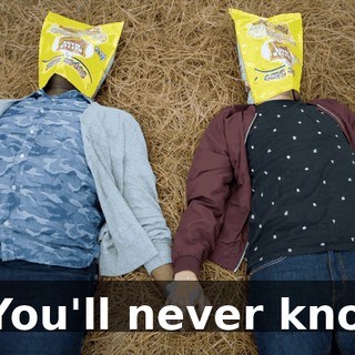 - * You'll never know *
