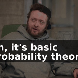 Uh, it's basic probability theory.
