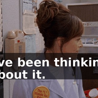 I've been thinking about it.