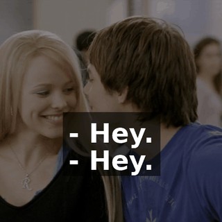 - Hey. - Hey.