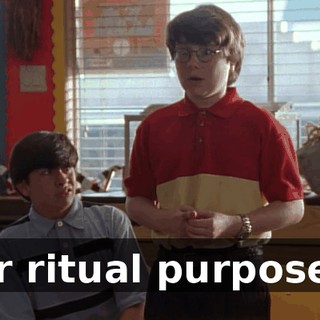 for ritual purposes.