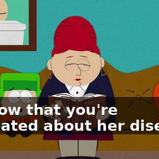 So now that you're educated about her disease,