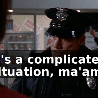 It's a complicated situation, ma'am.