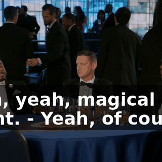 - Oh, yeah, magical night. - Yeah, of course.