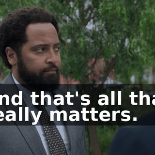 And that's all that really matters.