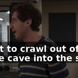 I get to crawl out of my little cave into the sun,