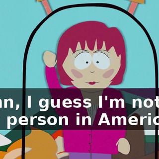 Damn, I guess I'm not the only person in America