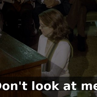 Don't look at me.