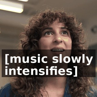[music slowly intensifies]