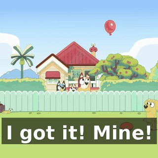 I got it! Mine!