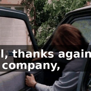 Well, thanks again for the company,