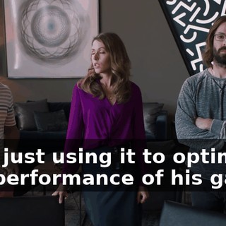 He's just using it to optimize the performance of his game.