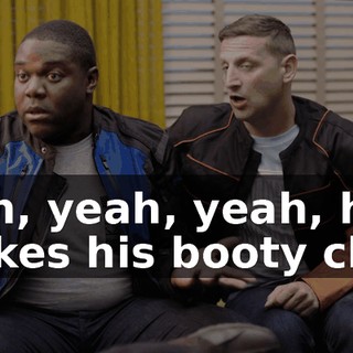 - Oh, yeah, yeah, he makes his booty clap.