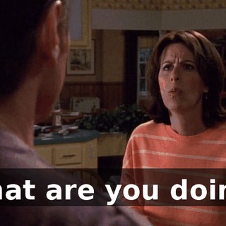 What are you doing?