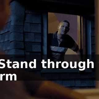 - * Stand through the storm