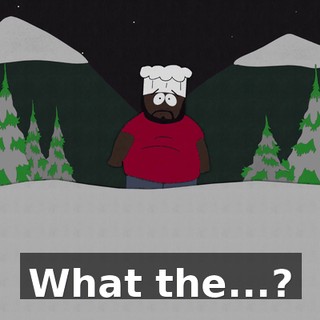 What the...?