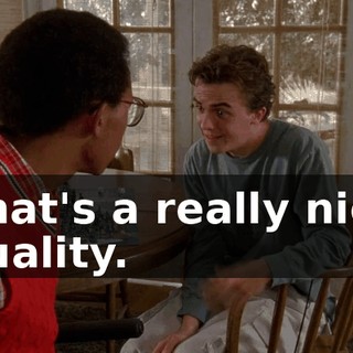 That's a really nice quality.