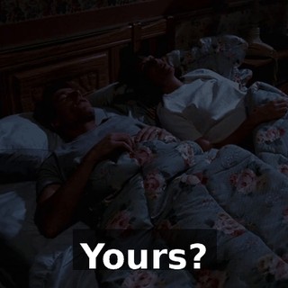 Yours?