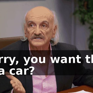 Sorry, you want that in a car?