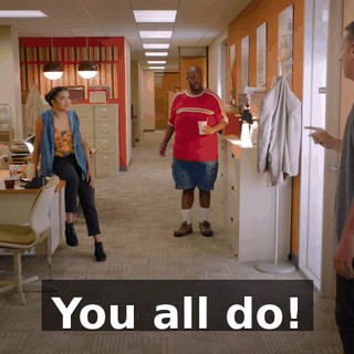 You all do!