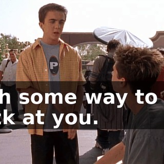 with some way to get back at you.