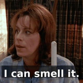 I can smell it.
