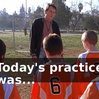 Today's practice was...