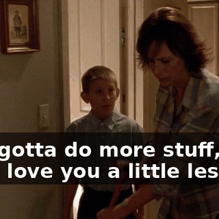 you gotta do more stuff, and they love you a little less.