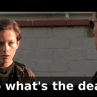So what's the deal?