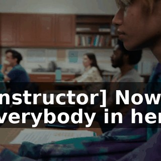 [instructor] Now, everybody in here
