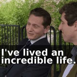 I've lived an incredible life.
