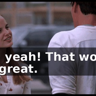 Oh, yeah! That would be great.