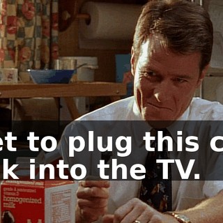 I get to plug this cord back into the TV.