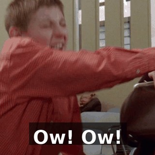 Ow! Ow!
