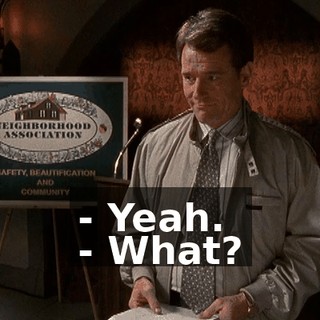 - Yeah. - What?