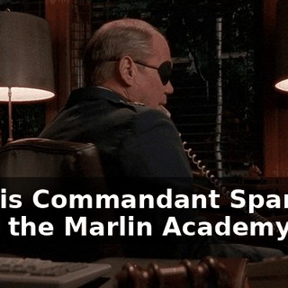 This is Commandant Spangler from the Marlin Academy.