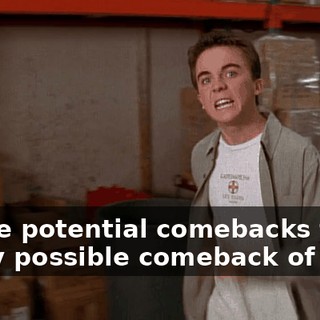 I have potential comebacks to every possible comeback of hers.
