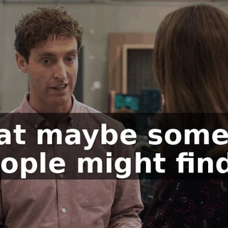 that maybe some people might find it