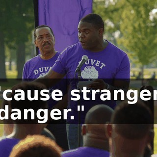 'cause stranger danger."