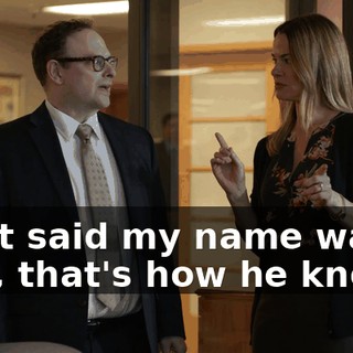 I just said my name was Dan, that's how he knows.