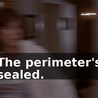 The perimeter's sealed.