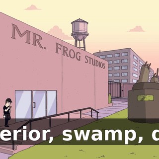 Exterior, swamp, day.