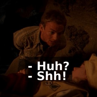 - Huh? - Shh!