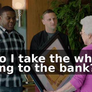 - Do I take the whole thing to the bank?