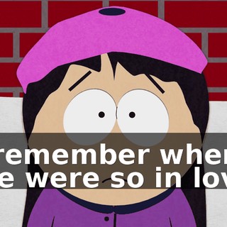 ♪ I remember when we were so in love ♪
