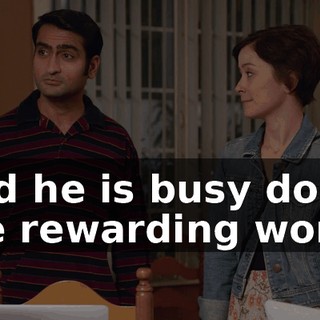 And he is busy doing the rewarding work