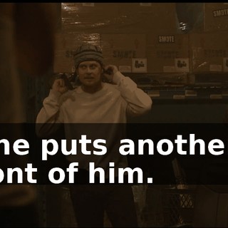 And he puts another one in front of him.