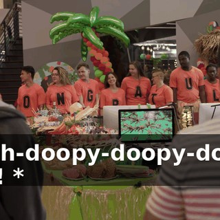 * Bah-doopy-doopy-doopy doo! *