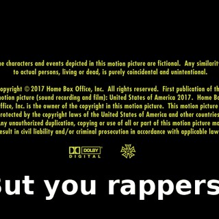 ♪ But you rappers? ♪